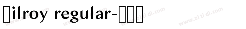 Ｇilroy regular字体转换